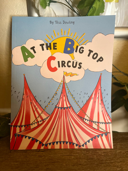 At the Big top Circus- Book by Tess Dowling